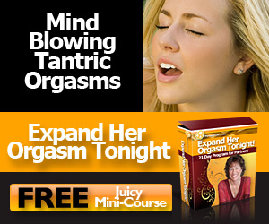 Mind Blowing Tantric Orgasms – ExpandHerOrgasmTonight.com
